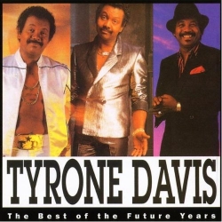 Tyrone Davis - The Best of the Future Years